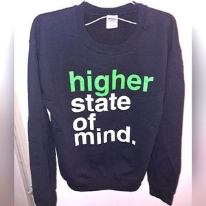 3/$10 HIGHER STATE OF MIND SWEATSHIRT